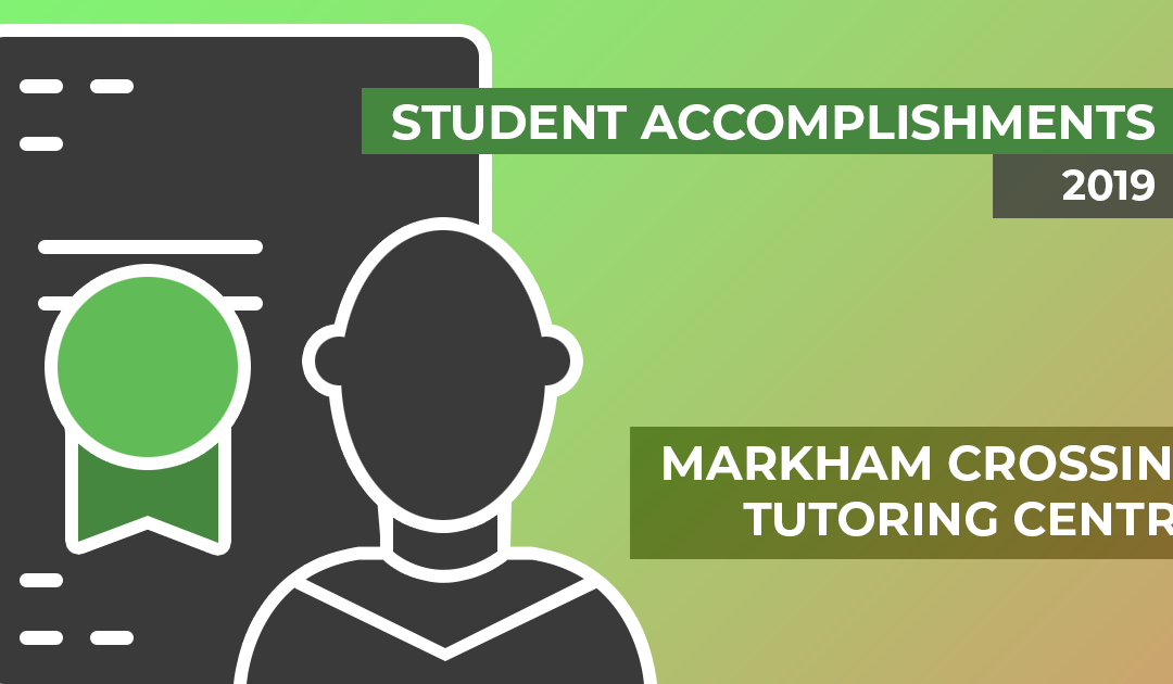 2019 Student Achievements & Accomplishments for our Markham Crossing Academy