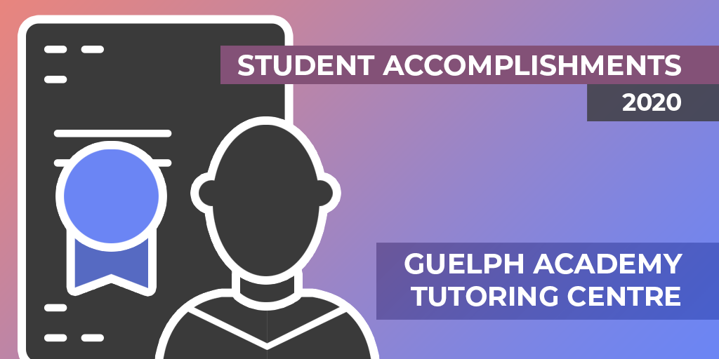 2020 Student Achievements & Accomplishments for Guelph West Hills Academy