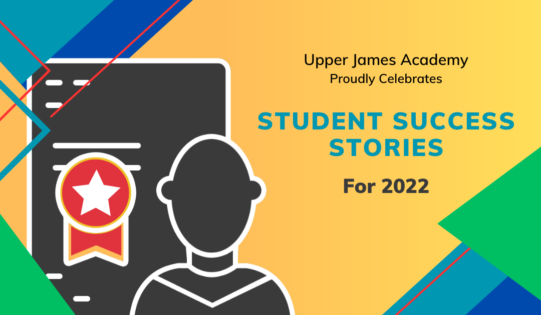 2022 Student Achievements for our Upper James Academy